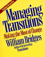 Managing Transitions Making the Most of Change cover