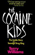 The Cocaine Kids The Inside Story of a Teenage Drug Ring cover