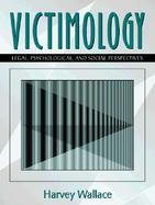 Victimology Legal, Psychological, and Social Perspectives cover