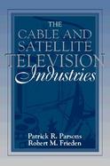 The Cable and Satellite Television Industries cover