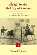 Asia in the Making of Europe A Century of Wonder  Book Two  The Literary Arts (volume2) cover
