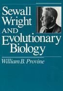 Sewall Wright and Evolutionary Biology cover