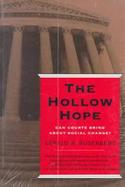 The Hollow Hope Can Courts Bring About Social Change? cover