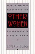 Other Women Lesbian/Bisexual Experience and Psychoanalytic Views of Women cover