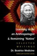 Learning to Be an Anthropologist and Remaining 