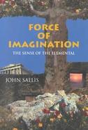 Force of Imagination The Sense of the Elemental cover