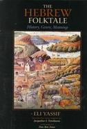 The Hebrew Folktale History, Genre, Meaning cover