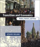 Transition and Economics Politics, Markets, and Firms cover