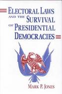Electoral Laws and the Survival of Presidential Democracies cover