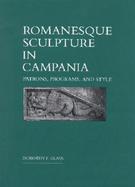 Romanesque Sculpture in Campania Patrons, Programs, and Style cover