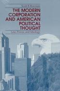 The Modern Corporation and American Political Thought Law, Power, and Ideology cover