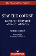 Stay the Course European Unity and Atlantic Solidarity cover