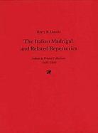 The Italian Madrigal and Related Repertories Indexes to Printed Collections, 1500-1600 cover