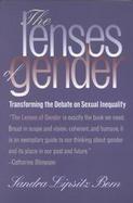 The Lenses of Gender Transforming the Debate on Sexual Inequality cover