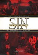 Sin and Censorship The Catholic Church and the Motion Picture Industry cover