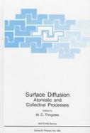 Surface Diffusion Atomistic and Collective Processes cover
