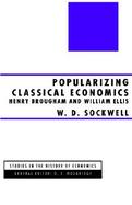 Popularizing Classical Economics Henry Brougham and William Ellis cover