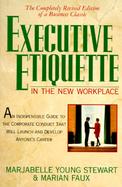 Executive Etiquette in the New Workplace cover