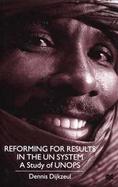 Reforming for Results in the Un System: A Study of Unops cover