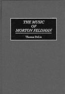 The Music of Morton Feldman cover