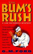 The Bum's Rush A Leo Waterman Mystery cover
