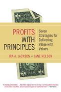 Profits With Principles Seven Strategies for Delivering Value With Values cover