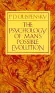 Psychology of Man's Possible Evolution cover