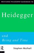 Routledge Philosophy Guidebook to Heidegger and Being and Time cover