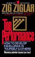 Top Performance How To Develop Excellence In Yourself And Others cover