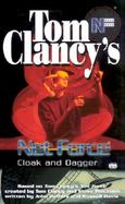 Tom Clancy's Net Force (Young Adult #17): Cloak and Dagger cover