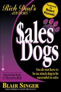 Sales Dogs You Do Not Have to Be an Attack Dog to Be Successful in Sales cover