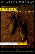 Losing Ground American Social Policy, 1950-1980 cover