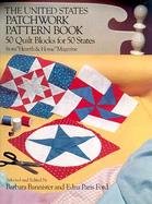 The United States Patchwork Pattern Book 50 Quilt Blocks for 50 States from Hearth and Home Magazine cover