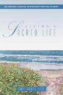 Living a Sacred Life: 365 Meditations & Celebrations cover