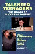 Talented Teenagers The Roots of Success and Failure cover