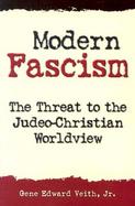 Modern Fascism Liquidating the Judeo-Christian Worldview cover