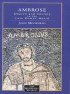 Ambrose - Church and State in the Late Roman World Church and Society in the Late Roman World cover