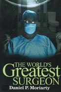 The World's Greatest Surgeon cover