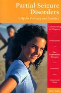 Partial Seizure Disorders Help for Patients and Families cover