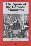 The Spain of the Catholic Monarchs 1474-1520 cover