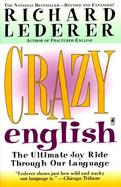 Crazy English The Ultimate Joy Ride Through Our Language cover
