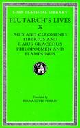 Plutarch's Lives Agis and Cleomene, Tiberius and Caius Gracchus-Philopoemen and Flamininus (volume10) cover