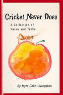 Cricket Never Does: A Collection of Haiku and Tanka cover