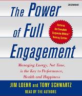 The Power of Full Engagement Managing Energy, Not Time, Is the Key to Performance, Health and Happiness cover