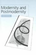 Modernity and Postmodernity Knowledge, Power and the Self cover