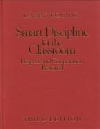 Smart Discipline for the Classroom Respect and Cooperation Restored cover