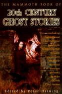The Mammoth Book of 20th Century Ghost Stories cover