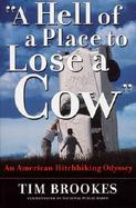 A Hell of a Place to Lose a Cow: An American Hitchhiking Odyssey cover