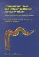 Occupational Strain and Efficacy in Human Service Workers When the Rescuer Becomes the Victim cover