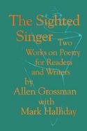 The Sighted Singer Two Works on Poetry for Readers and Writers cover